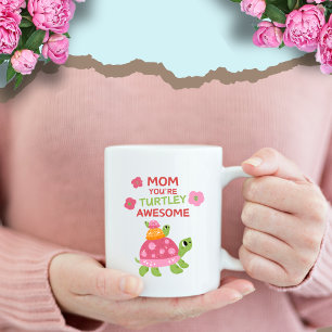 Funny Turtley Awesome Mother's Day Coffee Mug