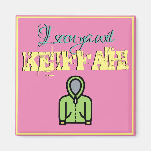Funny TV Quote "Keiffer" Magnet