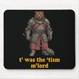 Funny Twas The Tism MLord Mediaeval Knight Bear Mouse Mat