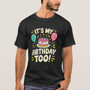 Funny Twin & Triplet Birthday Design - It's My Bir T-Shirt