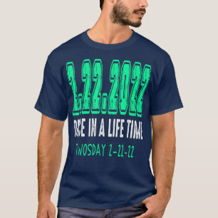 Funny Twosday 22222 Tuesday 22nd February 2022 Sou T-Shirt