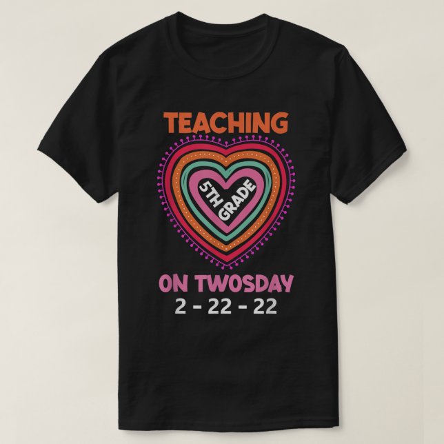 Funny Twosday Teaching 5th Grade on Tuesday Teache T-Shirt (Design Front)