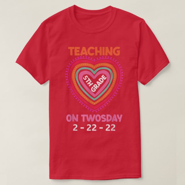 Funny Twosday Teaching 5th Grade on Tuesday Teache T-Shirt (Design Front)
