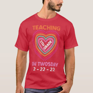 Funny Twosday Teaching 5th Grade on Tuesday Teache T-Shirt
