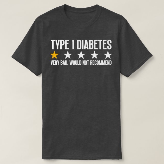 Funny Type 1 Diabetes 6 T-Shirt (Design Front)