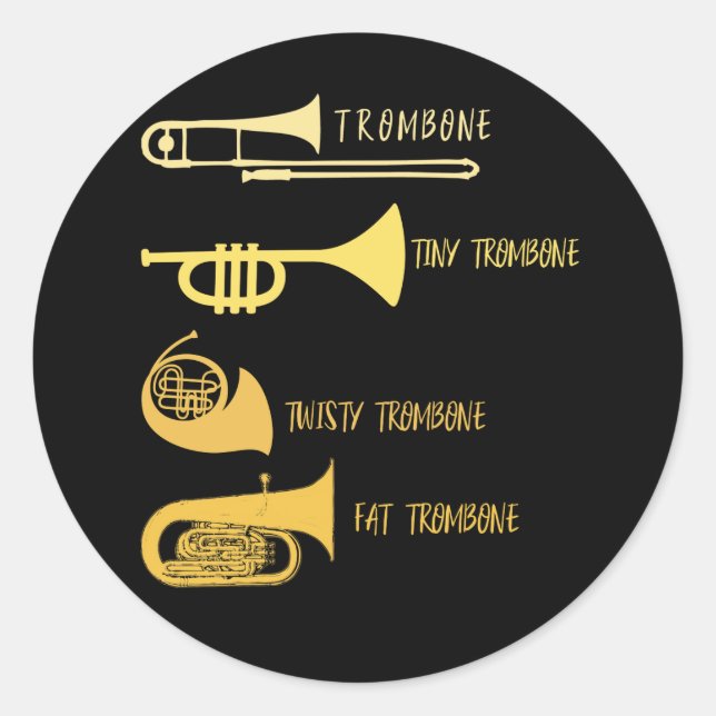 Funny Types of Trombone Player Marching Jazz Band Classic Round Sticker (Front)