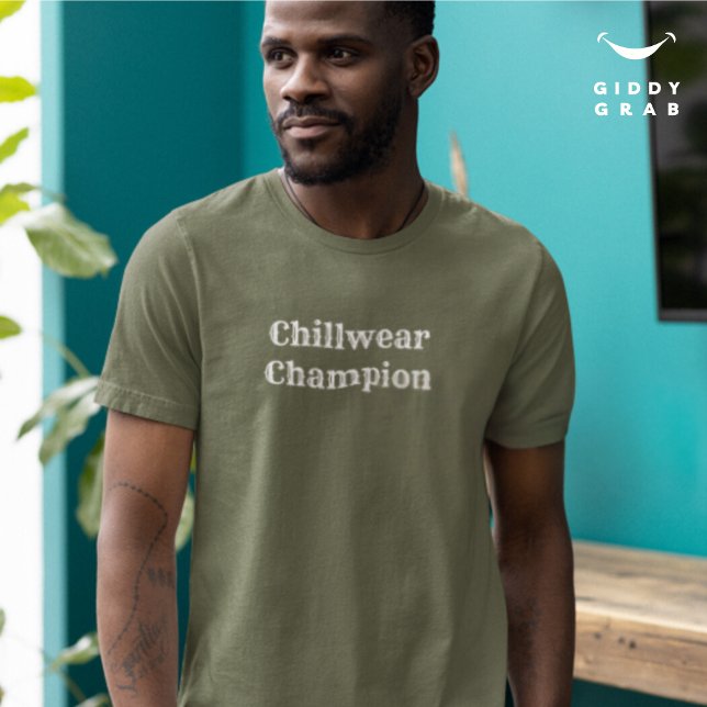 Funny Typo Character Quote Chillwear Champion T-Shirt (Creator Uploaded)