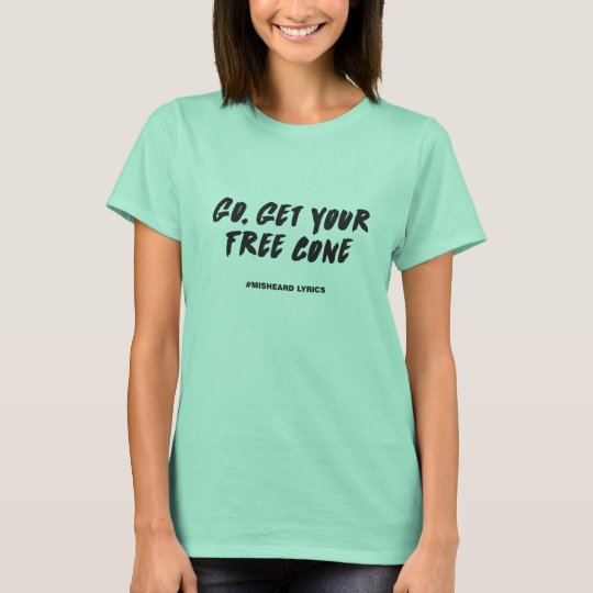 Funny typographic misheard song lyrics T-Shirt | Zazzle.co.uk