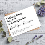Funny Typography Black White Wedding Invitation<br><div class="desc">Invite friends and family to join you for your wedding celebrations with this funny wedding invitation. The text reads "Nothing fancy just love and an open bar"</div>