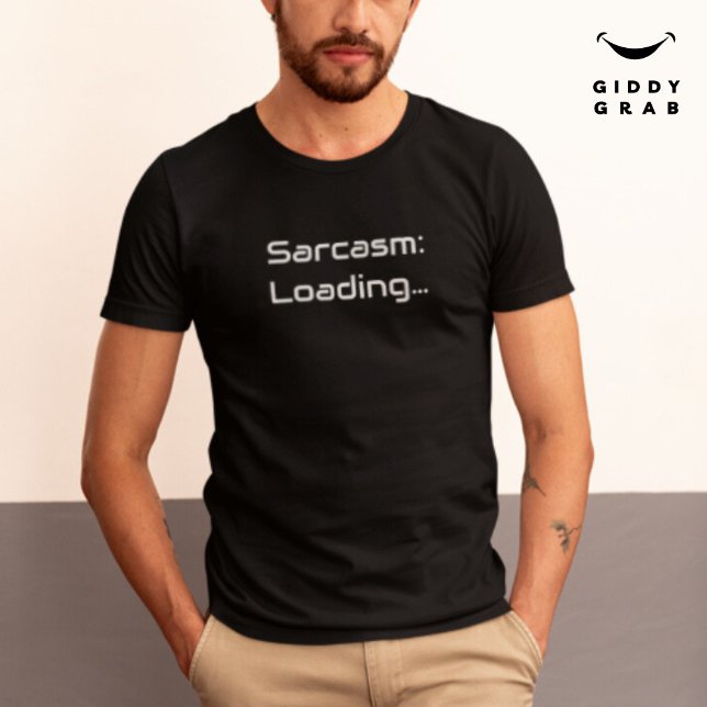 Funny Typography Character Quote Sarcasm Loading T-Shirt (Creator Uploaded)