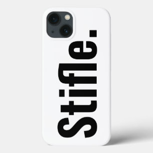 Funny typography quote stifle be quiet sarcastic  Case-Mate iPhone case