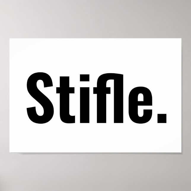 Funny typography quote stifle be quiet sarcastic  poster (Front)
