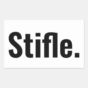 Funny typography quote stifle be quiet sarcastic  rectangular sticker