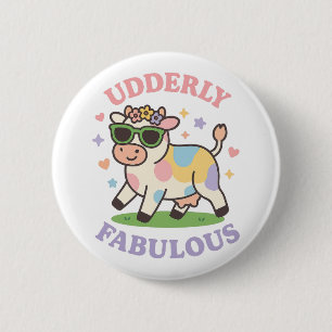 Funny Udderly Fabulous Cute Cow 6 Cm Round Badge