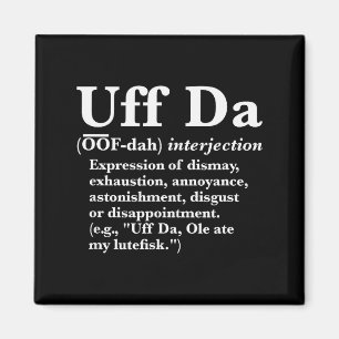 Funny Uff Da Shirts Uff Da Definition Black Uni Ad Magnet