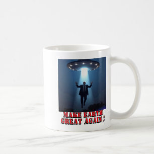Funny Ufo Abduction Make Earth Great Again T Shirt Coffee Mug