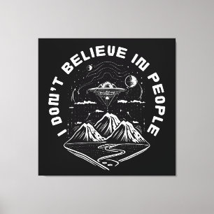 Funny UFO Aliens People Quote Canvas Print