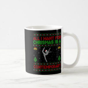 Funny Ugly All I Want For Christmas Is A Contemrar Coffee Mug