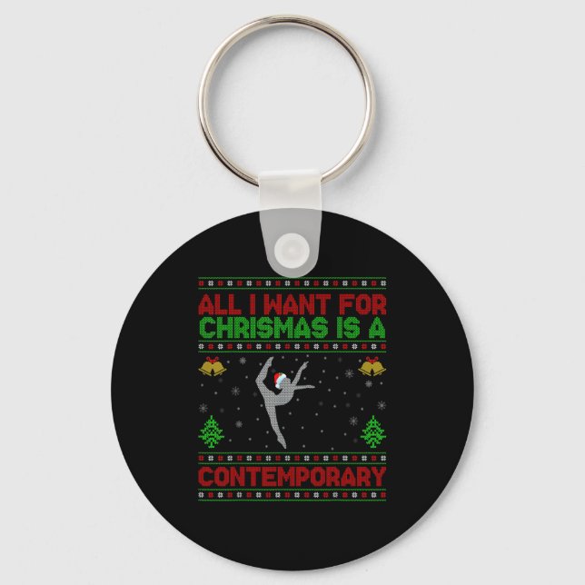 Funny Ugly All I Want For Christmas Is A Contemrar Key Ring (Front)