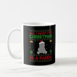 Funny Ugly All I Want For Christmas Is A Panda T-S Coffee Mug