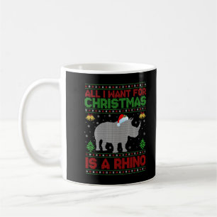 Funny Ugly All I Want For Christmas Is A Rhino T-S Coffee Mug