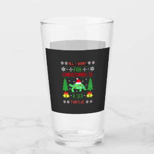 Funny Ugly All I Want For Christmas Is A Sea Turtl Glass