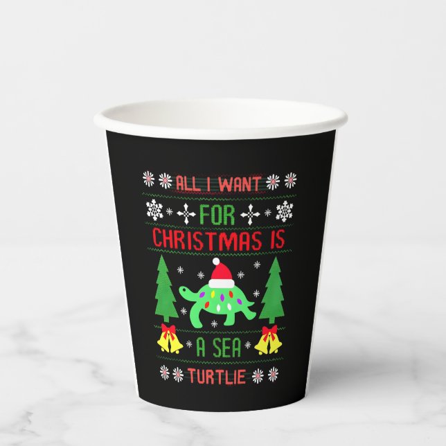 Funny Ugly All I Want For Christmas Is A Sea Turtl Paper Cups (Front)