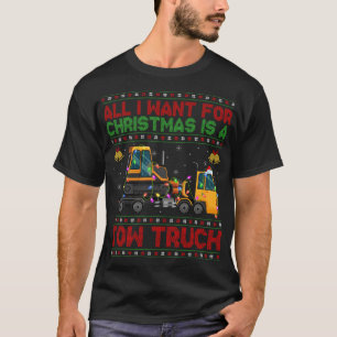 Funny Ugly All I Want For Christmas Is A Tow Truck T-Shirt