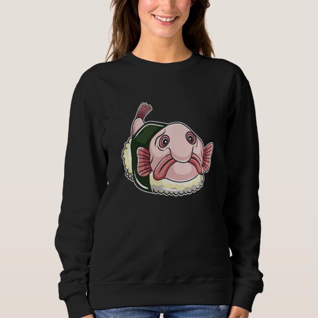 Funny Ugly Blobfish  For Japanese Sushi Lover Men  Sweatshirt (Front)