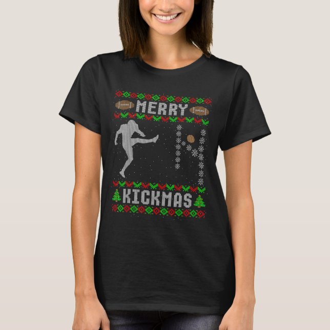 Funny Ugly Christmas Football Srt Team Kicker  T-Shirt (Front)