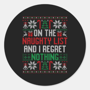 Funny Ugly Christmas I Regret Nothing Xmas Gift Classic Round Sticker