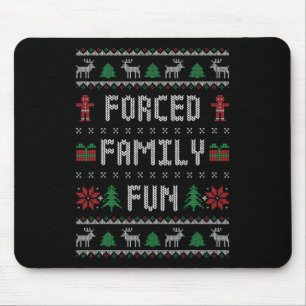 Funny Ugly Christmas Sweater Forced Family Fun Chr Mouse Mat