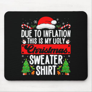 Funny Ugly Christmas Sweater Shirt Inflation Xmas  Mouse Mat