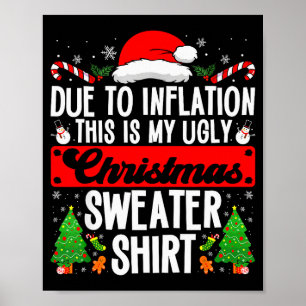Funny Ugly Christmas Sweater Shirt Inflation Xmas  Poster