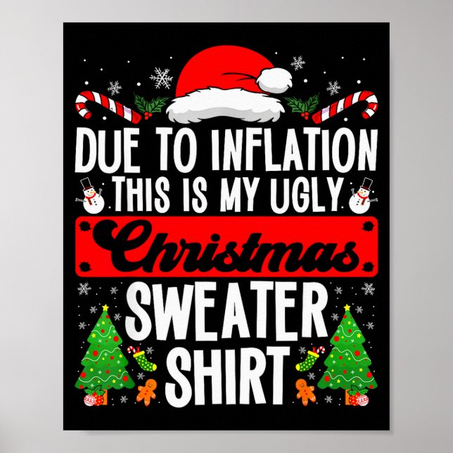 Funny Ugly Christmas Sweater Shirt Inflation Xmas  Poster (Front)