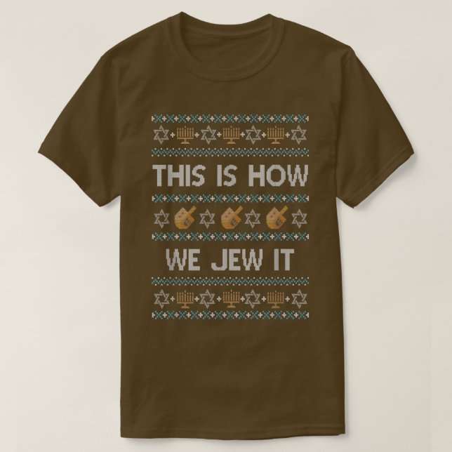Funny Ugly Hanukkah Sweater This Is How We Jew It  (Design Front)