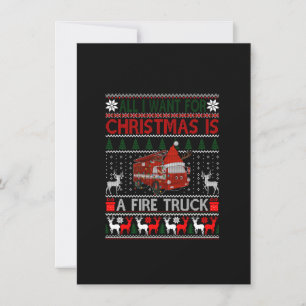 Funny Ugly I Want For Christmas Is A Fire Truck Sw Invitation