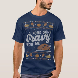Funny Ugly Thanksgiving Sweater  Pour Gravy on Me 