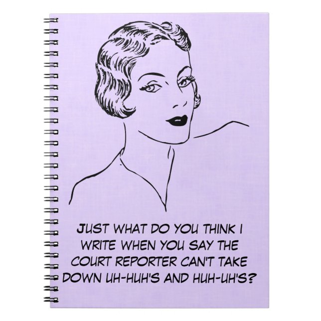 Funny Uh-huh, Huh-uh Court Reporter Journal (Front)