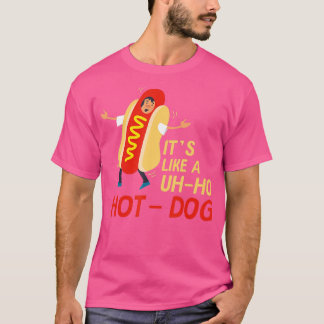 Funny Uh Oh Hot Dog Costume Hotdogolists gift  T-Shirt