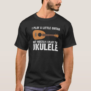 Funny Ukulele Gift For Men Women Hawaiian Instrume T-Shirt