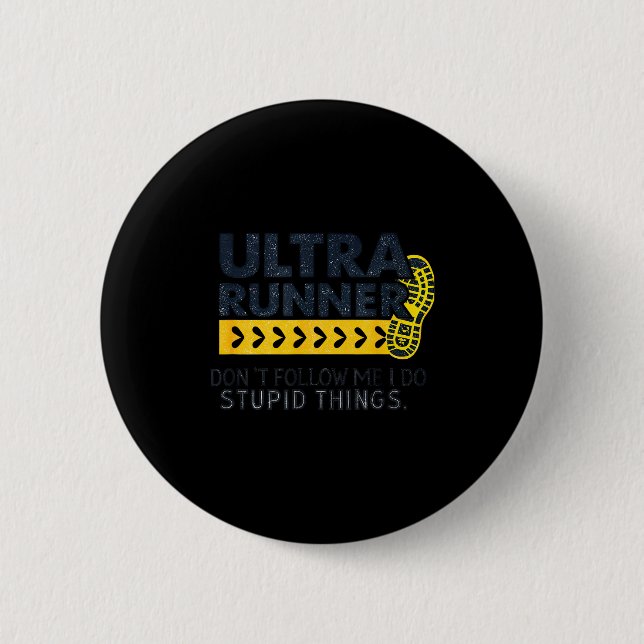 Funny Ultra Running Saying Trail Runner Endurance  6 Cm Round Badge (Front)
