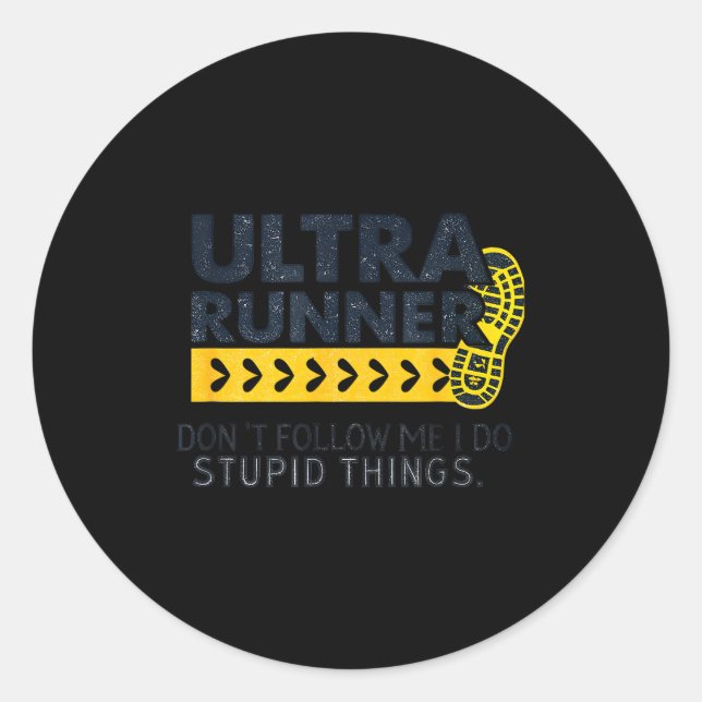 Funny Ultra Running Saying Trail Runner Endurance  Classic Round Sticker (Front)