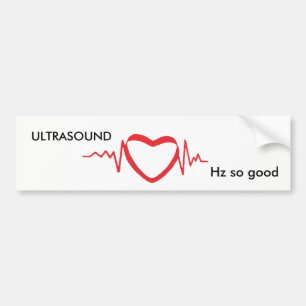 funny Ultrasound  Hz  bumpersticker Bumper Sticker