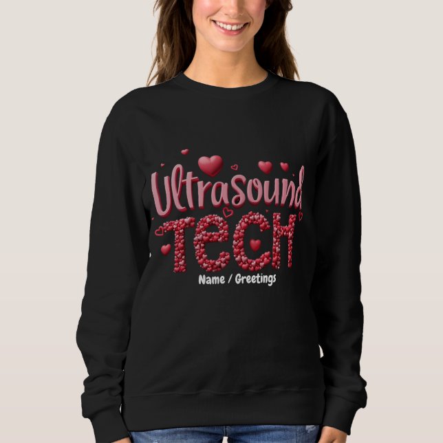 Funny Ultrasound Tech Valentine's Day Ideas  Sweatshirt (Front)