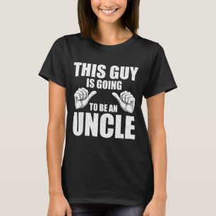 Funny Uncle Design For Uncle Men First Time Uncle  T-Shirt