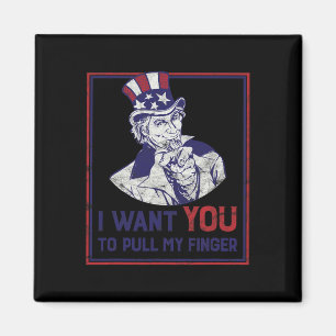 Funny Uncle Sam I Want You To Pull My Finger 4th J Magnet