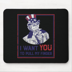 Funny Uncle Sam I Want You To Pull My Finger 4th J Mouse Mat