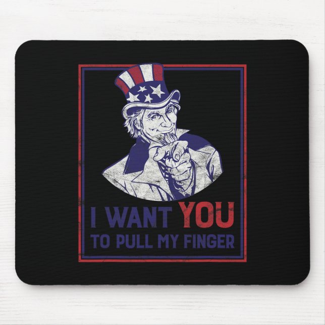 Funny Uncle Sam I Want You To Pull My Finger 4th J Mouse Mat (Front)