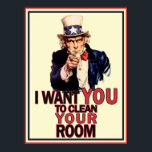 Funny Uncle Sam Poster<br><div class="desc">Uncle Sam Says, "Clean Your Room"</div>